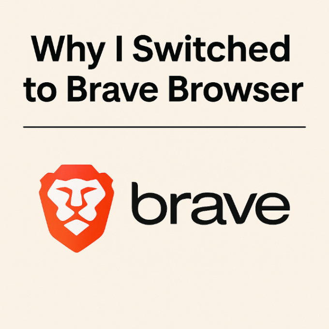 Title image with the text 'Why I Switched to Brave Browser' and the Brave browser logo below it on a light beige background.