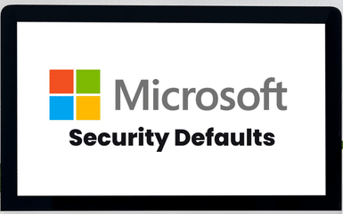 Microsoft 365 security defaults